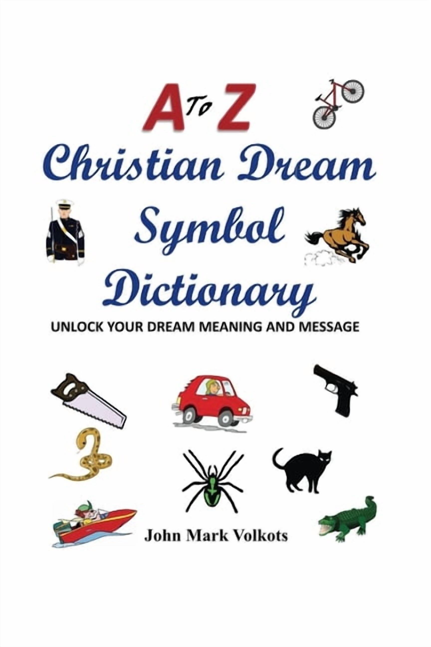 A to Z Christian Dream Symbols Dictionary: Unlock Your Dream Meaning ...