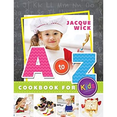 A to Z Cookbook for Kids [Hardcover - Used]