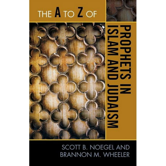 A to Z Guides A to Z of Prophets in Islam and Judaism, Book 176, (Paperback)