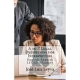 thumbnail image 1 of A to Z Legal Definitions for Interpreters: English-Spanish LEGAL Glossary Paperback 1729730647 9781729730645 Jos Luis Leyva, 1 of 1