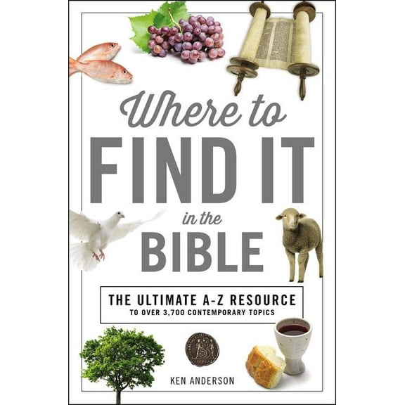 A to Z Where to Find It in the Bible: Topical Index for Quick-And-Easy Reference, (Paperback)