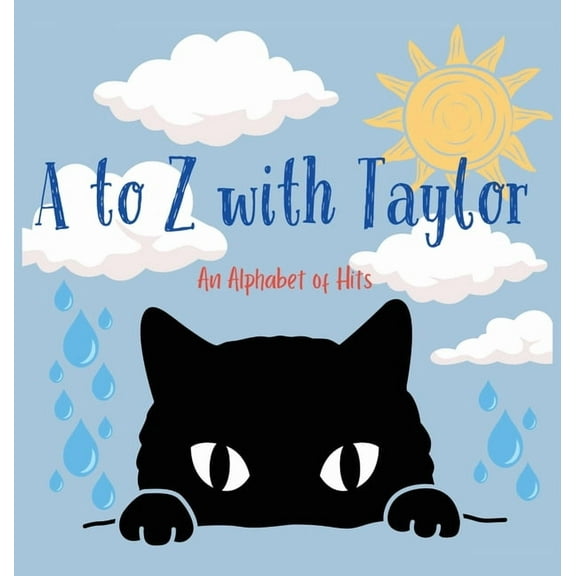 A to Z with Taylor (Hardback): An Alphabet of Hits, (Hardcover)