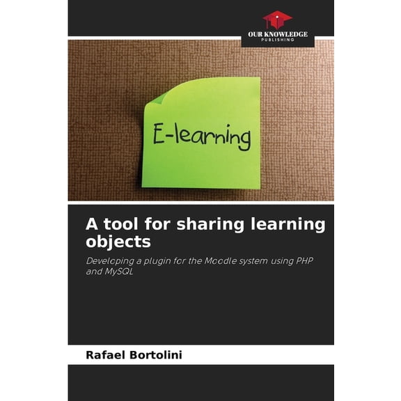 A tool for sharing learning objects, (Paperback)