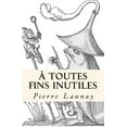 thumbnail image 1 of A toutes fins inutiles (Paperback), 1 of 1