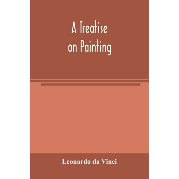 A treatise on painting, (Paperback)