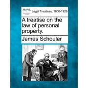 A treatise on the law of personal property., Paperback