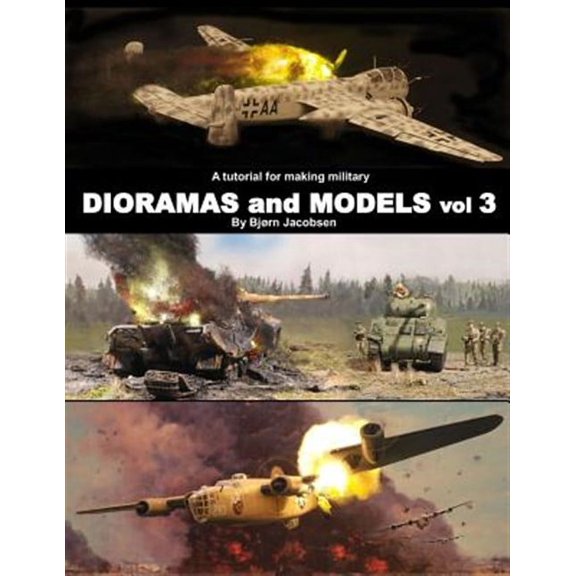 A tutorial for making military DIORAMAS and MODELS vol 3