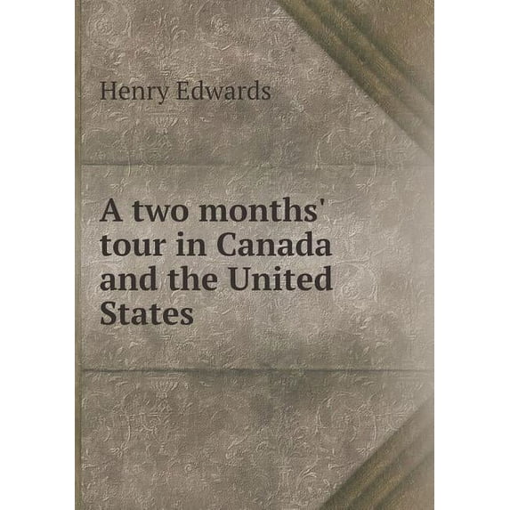 A two months' tour in Canada and the United States (Paperback)