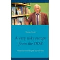 thumbnail image 1 of A very risky escape from the DDR: Historical novel English and German, (Paperback), 1 of 1