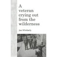 thumbnail image 1 of A veteran crying out from the wilderness, (Paperback), 1 of 1