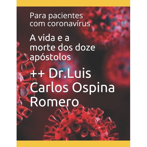 A vida e a morte dos doze apóstolos (Paperback)