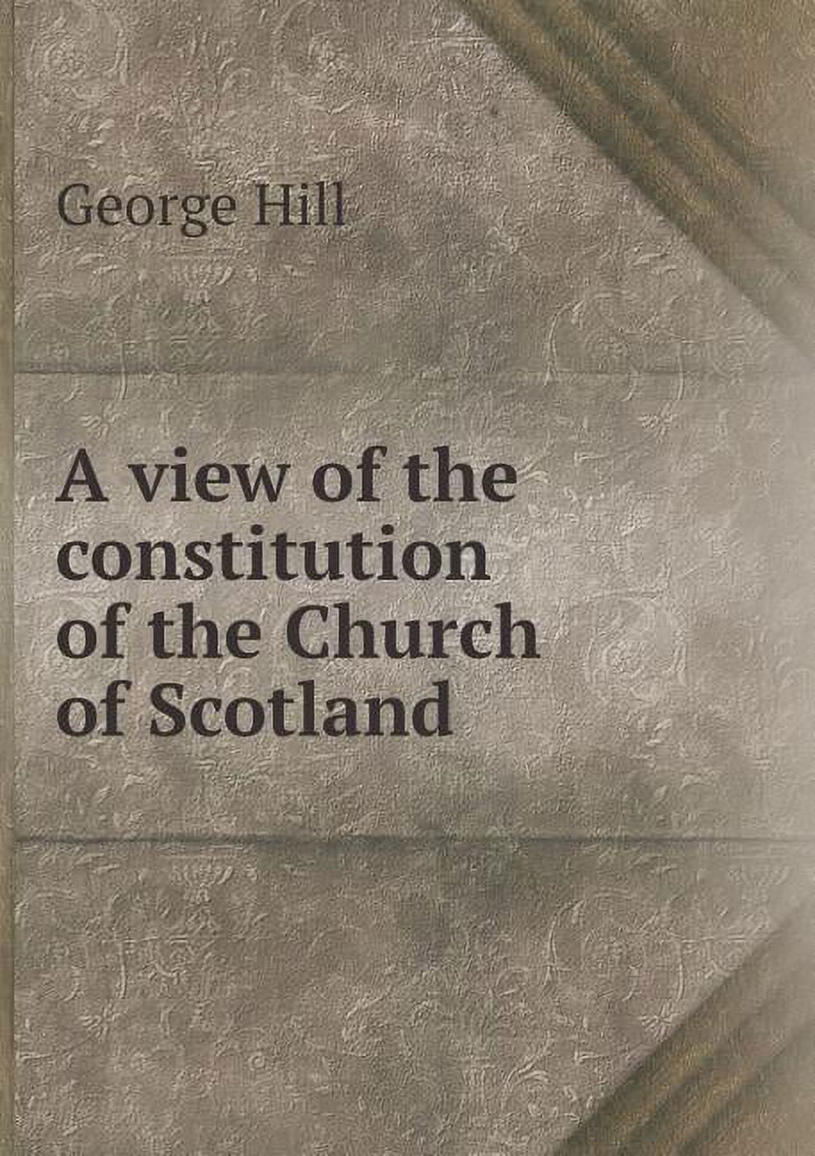A view of the constitution of the Church of Scotland (Paperback)