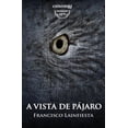 thumbnail image 1 of A Vista de Pajaro: Cuento Fantastico Por Paulino (1879) Paperback, 1 of 1