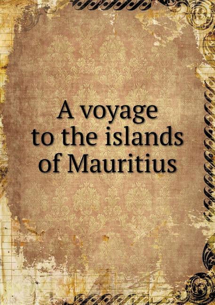 A voyage to the islands of Mauritius (Paperback)