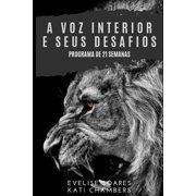 A voz interior e seus desafios Programa de 21 semanas