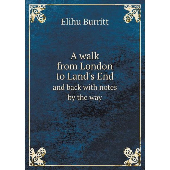 A walk from London to Land's End and back with notes by the way (Paperback)