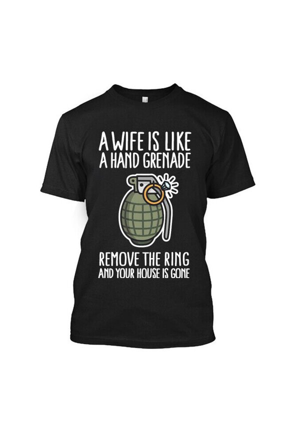 A wife is Like a Hand Grenade Military Divorce Classic T-Shirt Size M to 3XL USA