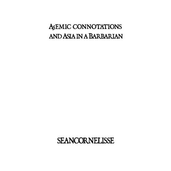 A5emic connotations and Asia in a Barbarian, (Paperback)