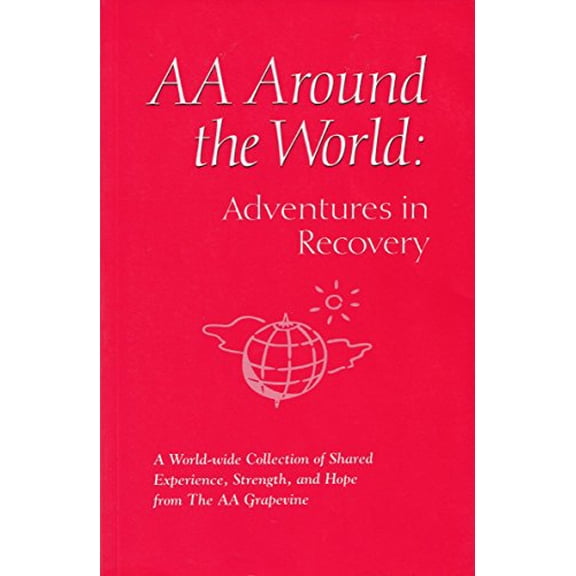 Pre-Owned AA Around the World (Adventures in Recovery) (Paperback) 0933685319 9780933685314