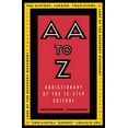thumbnail image 1 of AA to Z: Addictionary to the 12-Step Culture, (Paperback), 1 of 1