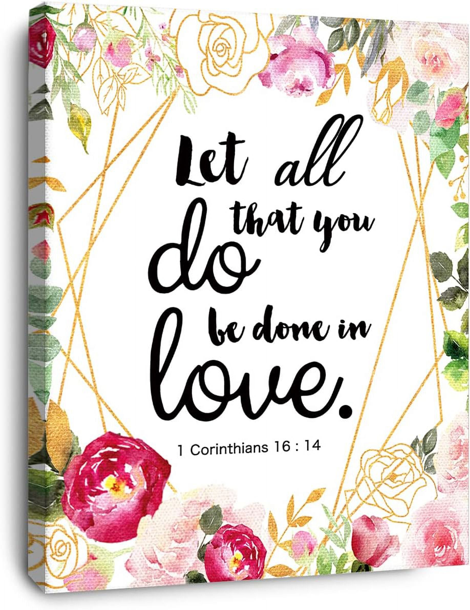 AABERIC 1 Corinthians 16:14 Let All That You Do Be Done Love Wall Art ...