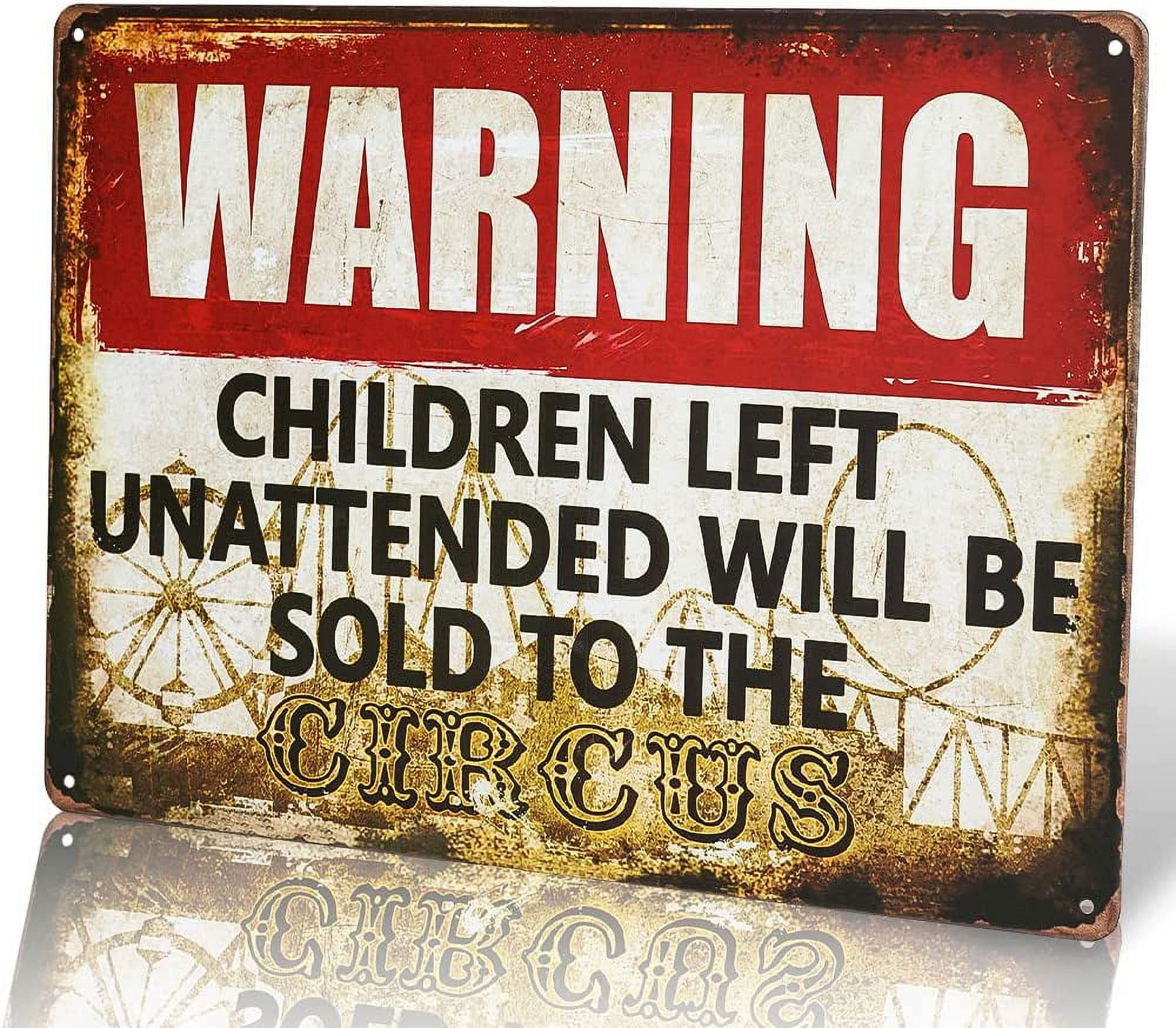 AABERIC Warning signs Children Left Unattended Will Be Sold To The
