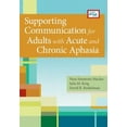 thumbnail image 1 of Pre-Owned Supporting Communication for Adults with Acute and Chronic Aphasia (Paperback) 1598572687 9781598572681, 1 of 1