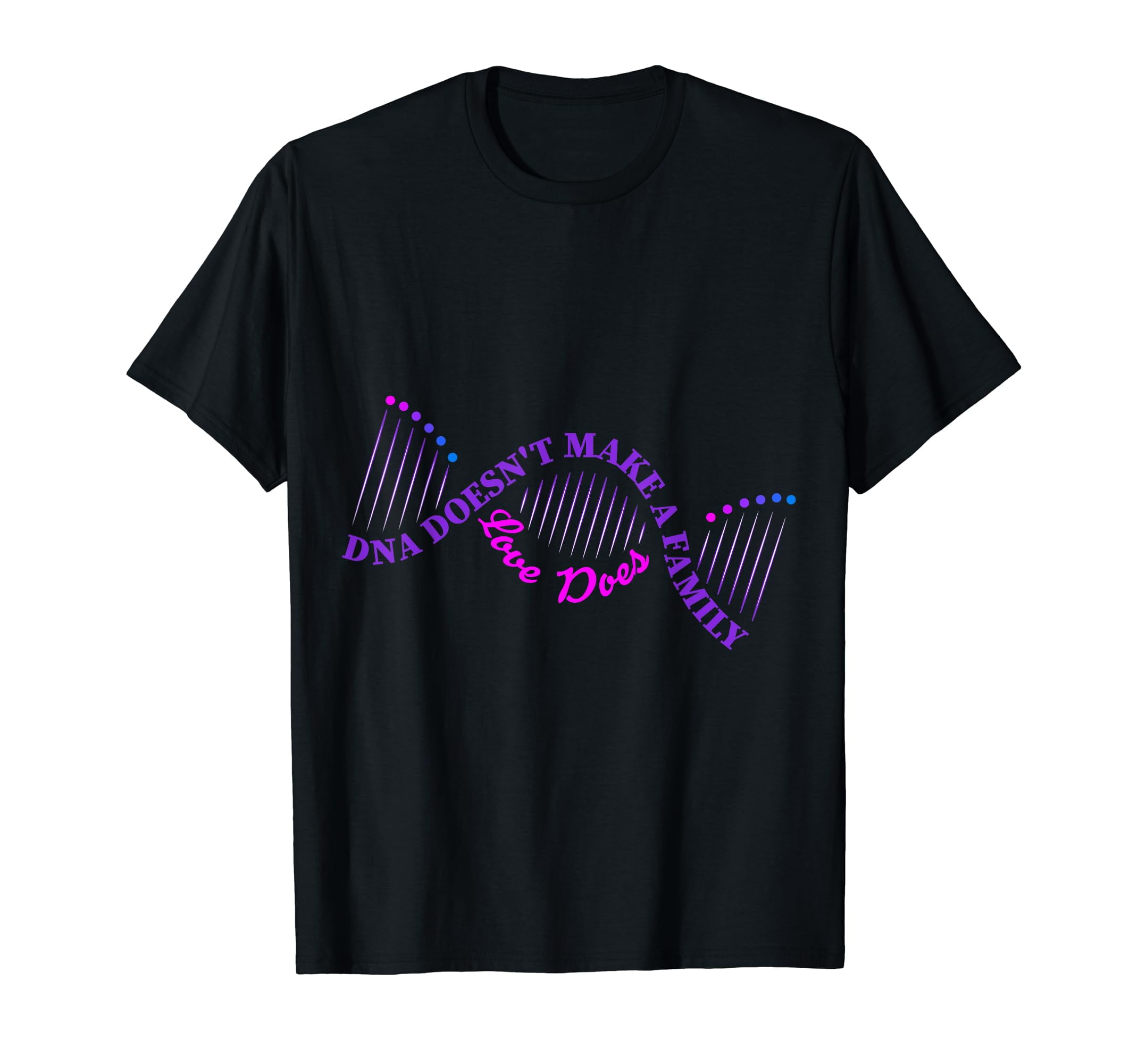 AAKMKYQ DNA Does Not Make A Family Love Does tees,Trendy Graphic women
