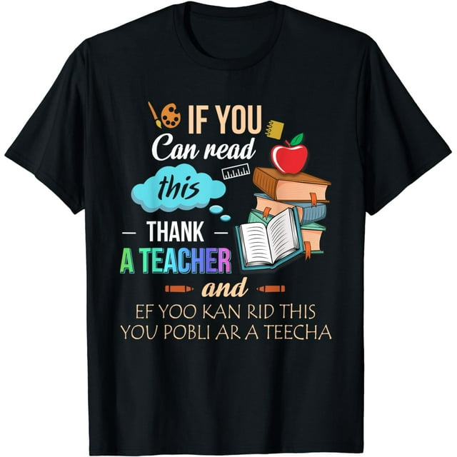 AAKMWHZC If You Can Read This Thank A Teacher T-Shirt,Breathable ...