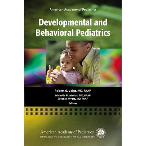 AAP Developmental and Behavioral Pediatrics (Paperback) by Robert G. Voight, Michelle M. Macias, Scott M. Myers