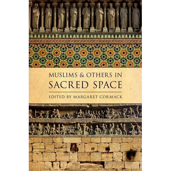 AAR Religion, Culture, and History Muslims and Others in Sacred Space, (Paperback)