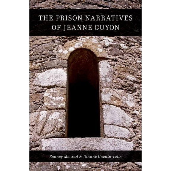 AAR Religions in Translation Prison Narratives of Jeanne Guyon, (Hardcover)