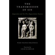 AAR Religions in Translation Transmission of Sin Augustine and the Pre-Augustinian Sources, Hardcover