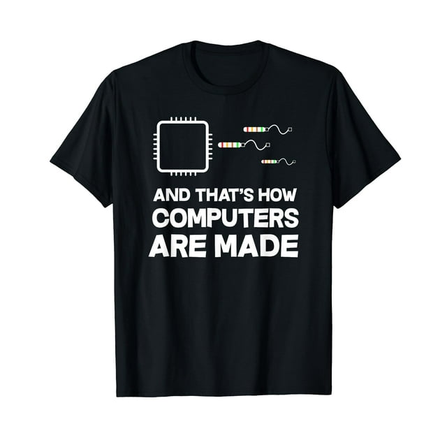 Aaxmlbq and that s how computers are made engineer programmer premium