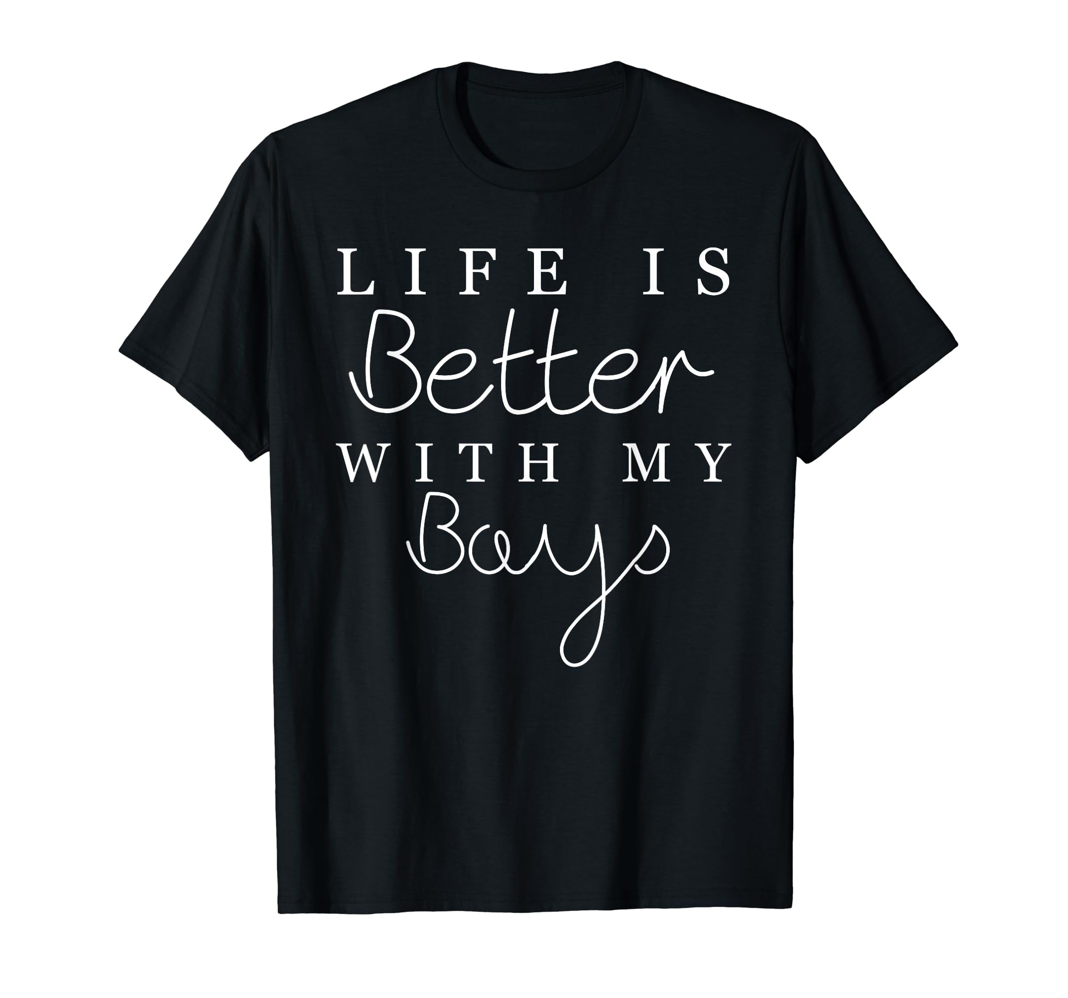 AAXMLBQ Life is Better with My Boys Mothers Day Funny Mom,Premium Tee ...