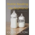 thumbnail image 1 of AB Discovery Abdl Short Story Collection Bottle-feeding My Boyfriend: An ABDL/FemDom short story, Book 7, (Paperback), 1 of 1