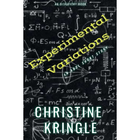 AB Discovery Abdl Short Story Collection Experimental Variations: An ABDL/Sissy Baby Short Story, Book 41, (Paperback)