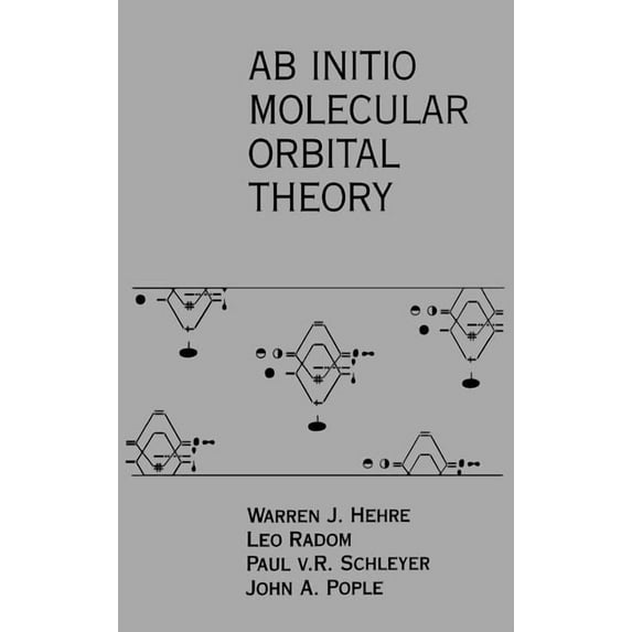 AB Initio Molecular Orbital Theory, (Hardcover)