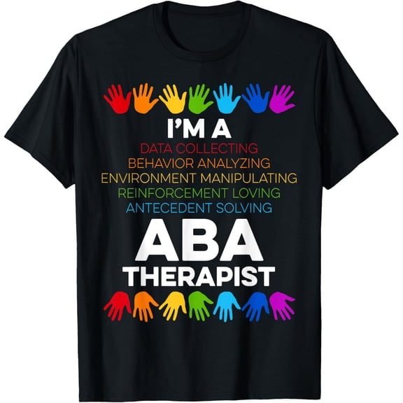 ABA Therapist Data Behavior Analyst Autism Therapy T-ShirtMen and women, Black T-shirt, size: Extra large