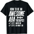 thumbnail image 1 of ABA Therapist Decision Behavior Analyst Autism Therapy RBT T-Shirt, 1 of 4