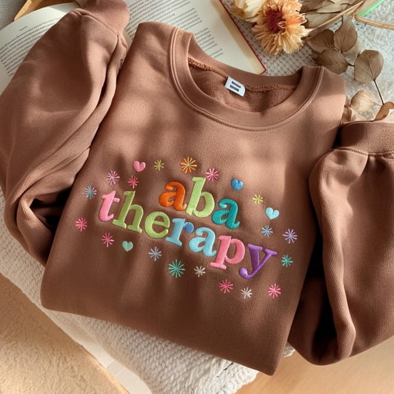 ABA Therapist Embroidered Sweatshirt, ABA Shirt, Special Education, Gift For Behavior Analyst, Behavior Technician, BCBA Sweatshirt Tshirt