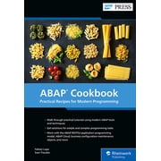 ABAP Cookbook Practical Recipes for Modern Programming, Hardcover
