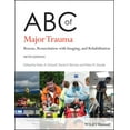 thumbnail image 1 of ABC ABC of Major Trauma: Rescue, Resuscitation with Imaging, and Rehabilitation, (Paperback), 1 of 1