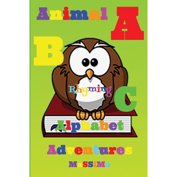 ABC Alphabet Animal Rhyming Adventures, (Paperback)