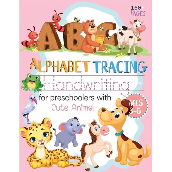 ABC Alphabet Handwriting tracing for preschoolers with Cute Animal ages 3-5: workbook handwriting Letter Tracing Practice Alphabet Educational ABC Wri