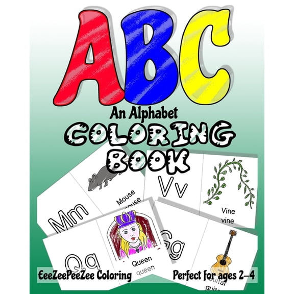 ABC An Alphabet Coloring Book: Preschool Pre-K Kindergarten Primary Lines Letter Practicing Alphabet Practice Toddler Sized Crayons Accessibility Pal