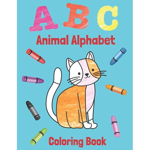 ABC Animal Alphabet Coloring Book: Cute Coloring Pages for Kids Aged 3-5, 8.5" x 11", Great Gift for Boys and Girls, (Paperback)