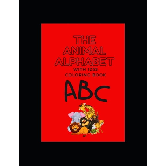ABC Animal Coloring Book Plus More!: For ages 2-10, many wonderful different options when it comes to this book: A-Z ani, (Paperback)