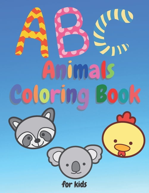 ABC Animals Coloring Book: For Kids Relaxation Ages 3-5, Alphabet, Stress Relieving (Paperback)