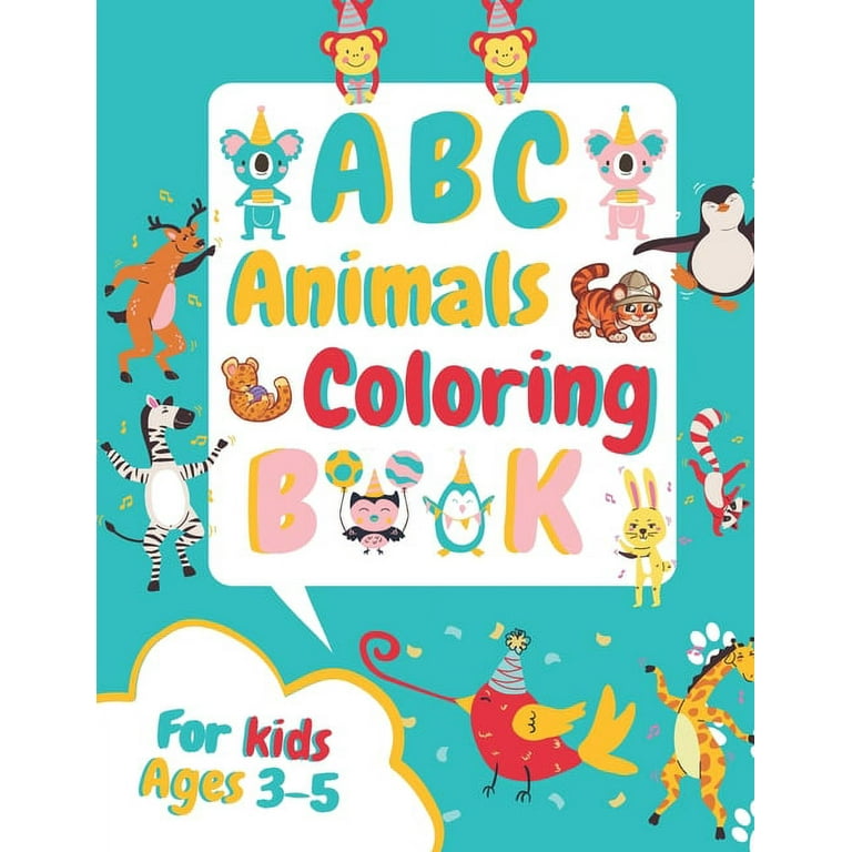ABC Animals Coloring Book for Kids Ages 3-5: Fun Children's Activity Coloring  Books for Toddlers and Kindergarten Ages 3, 4 & 5. (Paperback) 